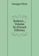 Bulletin ., Volume 36 (French Edition), Georges Picot 