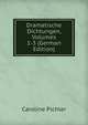 Dramatische Dichtungen, Volumes 1-3 (German Edition), Caroline Pichler 