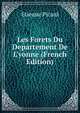 Les Forets Du Departement De L'yonne (French Edition), Etienne Picard 