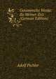 Gesammelte Werke: Zu Meiner Zeit (German Edition), Adolf Pichler 