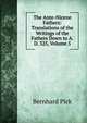 The Ante-Nicene Fathers: Translations of the Writings of the Fathers Down to A.D. 325, Volume 5, Bernhard Pick 