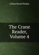 The Crane Reader, Volume 4, Lillian Hoxie Picken 