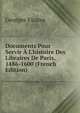 Documents Pour Servir ? L'histoire Des Libraires De Paris, 1486-1600 (French Edition), Georges Vicaire 