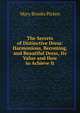 The Secrets of Distinctive Dress: Harmonious, Becoming, and Beautiful Dress, Its Value and How to Achieve It, Mary Brooks Picken 