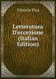 Letteratura D'eccezione (Italian Edition), Vittorio Pica 