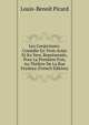 Les Conjectures: Comedie En Trois Actes Et En Vers, Representee, Pour La Premiere Fois, Au Theatre De La Rue Feydeau (French Edition), Louis-Benoit Picard 