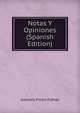Notas Y Opiniones (Spanish Edition), Gonzalo Picon-Febres 
