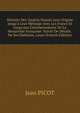 Histoire Des Gaulois Depuis Leur Origine Jusqu'? Leur M?lange Avec Les Francs Et Jusqu'aux Commencemens De La Monarchie Fran?oise: Suivie De D?tails . De Ses Habitans, Leurs (French Edition), Jean PICOT 