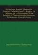 Du Mariage, Romain, Chr?tien Et Fran?ais: Consid?r? Sous Le Rapport De L'histoire, De La Philosophie, De La Religion, Et Des Institutions Anciennes Et Modernes (French Edition), Jean Bonaventure Charles Picot 