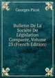 Bulletin De La Societe De Legislation Comparee, Volume 23 (French Edition), Georges Picot 