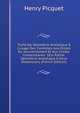 Trait? De G?om?trie Analytique ? L'usage Des Candidats Aux ?coles Du Gouvernement Et Aux Grades Universitaires: 1?re Partie: G?om?trie Analytique ? Deux Dimensions (French Edition), Henry Picquet 