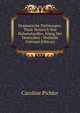 Dramatische Dichtungen: Theil. Heinrich Von Hohenstauffen, Konig Der Deutschen ; Mathilde (German Edition), Caroline Pichler 