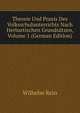 Theorie Und Praxis Des Volksschulunterrichts Nach Herbartischen Grundsatzen, Volume 1 (German Edition), Wilhelm Rein 