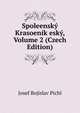 Spoleensky Krasoenik esky, Volume 2 (Czech Edition), Josef Bojislav Pichl 