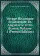 Voyage Historique Et Litteraire En Angleterre Et En Ecosse, Volume 1 (French Edition), Joseph Jean M.C. Amedee Pichot 