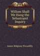Willom Shall We Hang the Sebastopol Inquiry, James Ridgway Piccadilly 
