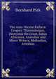 The Ante-Nicene Fathers: Gregory Thaumaturgus, Dionysius the Great, Julius Africanus, Anatolius and Minor Writers, Methodius, Arnobius, Bernhard Pick 