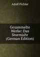 Gesammelte Werke: Das Sturmjahr (German Edition), Adolf Pichler 
