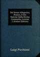 Del Senso Allegorico, Pratico, E Dei Vaticini Della Divina Commedia, Lezioni 2 (Italian Edition), Luigi Picchioni 