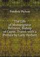 The Life of Monseigneur Berneux, Bishop of Capse. Transl. with a Preface by Lady Herbert, Frederic Pichon 