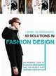 1 Brief, 50 Designers, 50 Solutions in Fashion Design: An Intimate Look at Fashion Designers and the Muses That Inspire Their Style, Natalio Martin Arroyo 