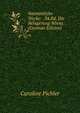 Saemmtliche Werke: -34.Bd. Die Belagerung Wiens (German Edition), Caroline Pichler 