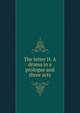 The letter H. A drama in a prologue and three acts, 