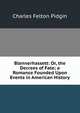 Blennerhassett: Or, the Decrees of Fate; a Romance Founded Upon Events in American History, Charles Felton Pidgin 