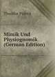 Mimik Und Physiognomik (German Edition), Theodor Piderit 