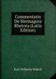 Commentatio De Hermagora Rhetora (Latin Edition), Karl Wilhelm Piderit 