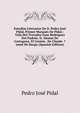 Estudios Literarios De D. Pedro Jose Pidal, Primer Marques De Pidal.: Vida Del Trovador Juan Rodriguez Del Padron. D. Alonso De Cartagena. El Centon . De Chaide. ?tome De Burgu (Spanish Edition), Pedro Jose Pidal 