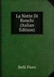 La Notte Di Ronchi (Italian Edition), Belli Piero 