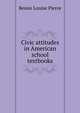 Civic attitudes in American school textbooks, Bessie Louise Pierce 