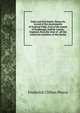 Fiske and Fisk family. Being the record of the descendants of Symond Fiske, lord of the manor of Stadhaugh, Suffolk County, England, from the time of . all the American members of the family, Frederick Clifton Pierce 