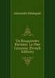 Un Bouquiniste Parisien: Le Pere Lecureux (French Edition), Alexandre Piedagnel 