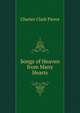 Songs of Heaven from Many Hearts, Charles Clark Pierce 