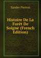 Histoire De La Foret De Soigne (French Edition), Sander Pierron 