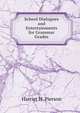 School Dialogues and Entertainments for Grammar Grades, Harriet H. Pierson 