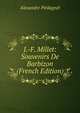 J.-F. Millet: Souvenirs De Barbizon (French Edition), Alexandre Piedagnel 