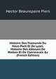 Histoire Des Flamands Du Haut-Pont Et De Lyzel. Histoire Des Abbayes De Watten Et De Clairmarais &c (French Edition), Hector Beaurepaire Piers 