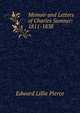 Memoir and Letters of Charles Sumner: 1811-1838, Pierce, Edward Lillie, 1829-1897 