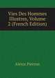 Vies Des Hommes Illustres, Volume 2 (French Edition), Alexis Pierron 