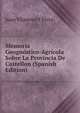 Memoria Geognostico-Agricola Sobre La Provincia De Castellon (Spanish Edition), Juan Vilanova Y Piera 
