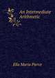 An Intermediate Arithmetic, Ella Maria Pierce 