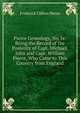Pierce Genealogy, No. Iv: Being the Record of the Posterity of Capt. Michael, John and Capt. William Pierce, Who Came to This Country from England, Frederick Clifton Pierce 