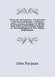 Pierpont's Introduction: Introduction to the National Reader; a Selection of Easy Lessons, Designed to Fill the Same Place in the Common Schools of . the Compilations of Guy, Mylius, and Pinnock,, John Pierpont 