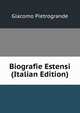 Biografie Estensi (Italian Edition), Giacomo Pietrogrande 