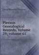 Pierson Genealogical Records, Volume 39; volume 61, Lizzie Benedict Pierson 