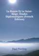 La Russie Et Le Saint-Siege: Etudes Diplomatiques (French Edition), Paul Pierling 