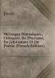Melanges Historiques, Critiques, De Physique, De Litterature Et De Poesie (French Edition), Pietro 